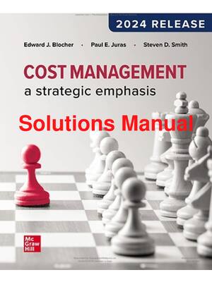 Preview of Solutions Manual Cost Management A Strategic Emphasis 2024 Release By Edward Blo 2026/2027