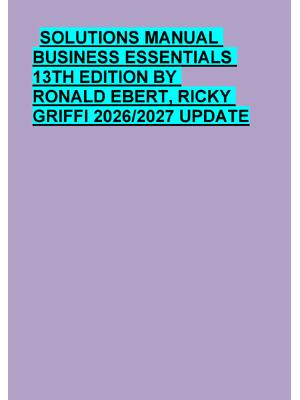Preview of SOLUTIONS MANUAL  BUSINESS ESSENTIALS  13TH EDITION BY  RONALD EBERT, RICKY  GRIFFI 2026/2