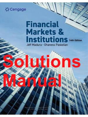 Preview of SOLUTIONS MANUAL for Financial Markets & Institutions 14th edition by Jeff Madura, Ohaness