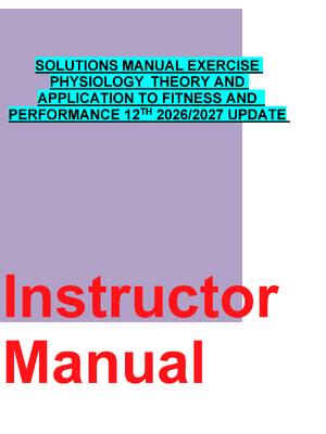Preview of SOLUTIONS MANUAL EXERCISE  PHYSIOLOGY  THEORY AND  APPLICATION TO FITNESS AND   PERFORMANC