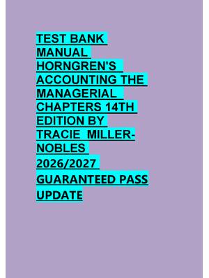 Preview of TEST BANK  MANUAL  HORNGREN'S   ACCOUNTING THE  MANAGERIAL   CHAPTERS 14TH  EDITION BY  TR