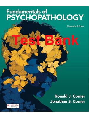 Preview of TEST BANK for Fundamentals of Psychopathology 11th Edition by Ronald Comer, Jonathan Comer