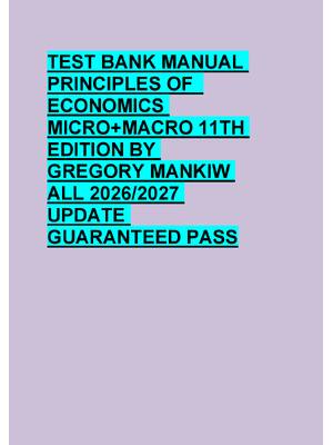 Preview of TEST BANK MANUAL  PRINCIPLES OF   ECONOMICS  MICRO+MACRO 11TH  EDITION BY  GREGORY MANKIW