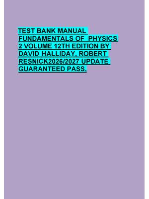 Preview of TEST BANK MANUAL  FUNDAMENTALS OF  PHYSICS  2 VOLUME 12TH EDITION BY  DAVID HALLIDAY, ROBE