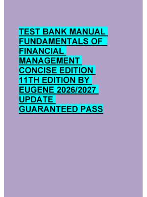 Preview of TEST BANK MANUAL  FUNDAMENTALS OF   FINANCIAL  MANAGEMENT  CONCISE EDITION  11TH EDITION B