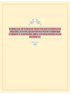 BARKLEY 3P UPDATE TEST EXAM COMPLETE 2026/2027 STUDY QUESTIONS WITH VERIFIED CORRECT ANSWERS 100% GUARANTEED PASS RATED A+