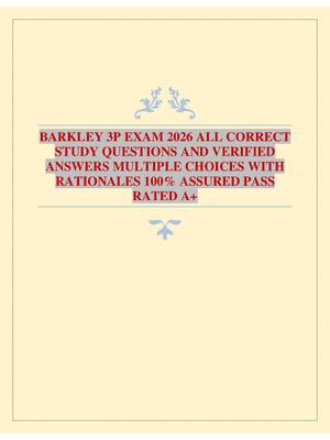 BARKLEY 3P EXAM 2026 ALL CORRECT STUDY QUESTIONS AND VERIFIED ANSWERS MULTIPLE CHOICES WITH RATIONALES 100% ASSURED PASS RATED A+