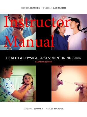 Preview of Instructor Manual Health & Physical Assessment in Nursing 1st Canadian Edition By Donita D