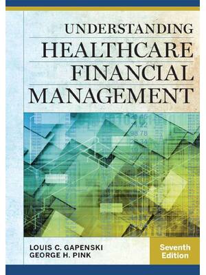 Preview of eBook PDF Understanding Healthcare Financial Management 7th Edition By Louis Gapenski