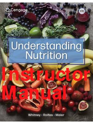 Preview of Instructor Manual Understanding Nutrition 17th Edition By Ellie Whitney, Sharon Rady Rolfe