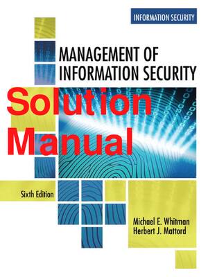 Preview of Solution Manual Management of Information Security 6th Edition By Michael Whitman, Herbert