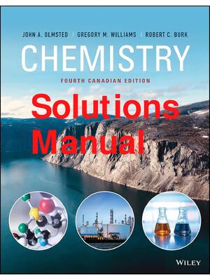 Preview of Solutions Manual Chemistry 4th Canadian Edition By John Olmsted, Gregory Williams, Robert