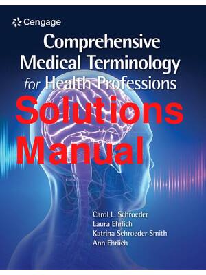 Preview of Solutions Manual Comprehensive Medical Terminology for Health Professions 1st Edition By C