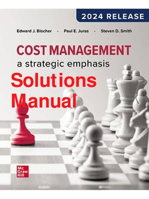 Preview of Solutions Manual Cost Management A Strategic Emphasis 2024 2025 Evergreen Release By Edwar