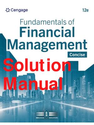 Preview of Solutions Manual Fundamentals of Financial Management Concise 12th Edition By Eugene Brigh