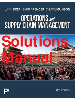 Preview of Solutions Manual Operations and Supply Chain Management 15th Edition By Jay Heizer, Barry