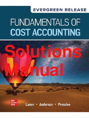 Preview of Solutions Manual PDF Fundamentals of Cost Accounting 2025 Release 8th Edition By William L