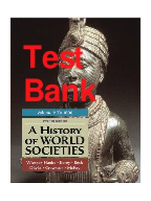 Preview of Test Bank A History of World Societies Volume 1 12th Edition By Wiesner-Hanks, Patricia Eb