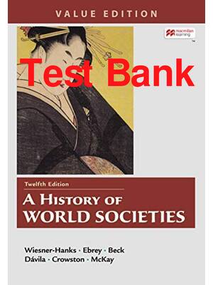 Preview of Test Bank A History of World Societies Combined Volume 12th Edition By Wiesner- Hanks, Pat