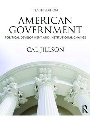 Preview of American Government Political Development and Institutional Change 10th Edition By Cal Jil