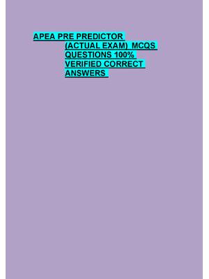 Preview of APEA PRE PREDICTOR  (ACTUAL EXAM)  MCQS  QUESTIONS 100%  VERIFIED CORRECT  ANSWERS