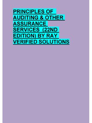 Preview of PRINCIPLES OF   AUDITING & OTHER  ASSURANCE  SERVICES  (22ND  EDITION) BY RAY  VERIFIED SO