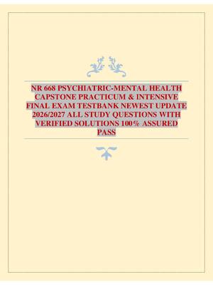 Preview of NR 668 PSYCHIATRIC-MENTAL HEALTH CAPSTONE PRACTICUM & INTENSIVE FINAL EXAM TESTBANK NEWEST