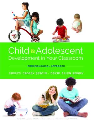Preview of Child and Adolescent Development in Your Classroom 1st Edition By Christi Crosby, David Al
