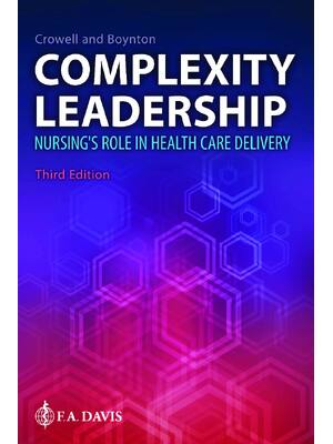 Preview of COMPLEXITY LEADERSHIP nursing's role in health care delivery 3rd Edition By Crowell, Boynt