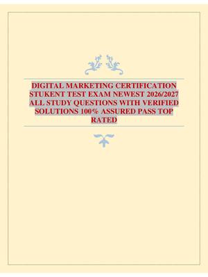 Preview image for DIGITAL MARKETING CERTIFICATION STUKENT TEST EXAM NEWEST 2026/2027 ALL STUDY QUESTIONS WITH VERIFIED SOLUTIONS 100% ASSURED PASS TOP RATED