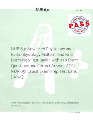 Preview of NUR 631 Advanced Physiology and  Pathophysiology Midterm and Final  Exam Prep Test Bank 1
