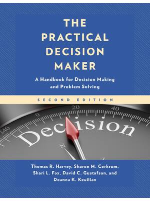 Preview of eBook EPUB PDF The Practical Decision Maker A Handbook for Decision Making and Problem Sol