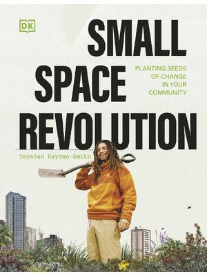 Preview of eBook EPUB PDF Small Space Revolution Planting Seeds of Change in Your Community 1st Editi