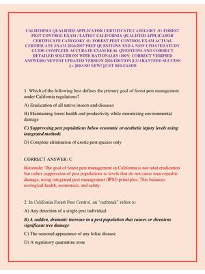 Preview of CALIFORNIA QUALIFIED APPLICATOR CERTIFICATE CATEGORY -E: FOREST PEST CONTROL EXAM / LATEST CALIFORNIA QUALIFIED APPLICATOR CERTIFICATE CATEGORY -E: FOREST PEST CONTROL EXAM ACTUAL CERTIFICATE EXAM 2026/2027 PREP QUESTIONS AND A NEW UPDATED STUDY GUIDE COMPLETE ACCURATE EXAM REAL QUESTIONS AND CORRECT DETAILED SOLUTIONS WITH RATIONALES (100% CORRECT VERIFIED ANSWERS) NEWEST UPDATED VERSION 2026 EDITION |GUARANTEED SUCCESS A+ |BRAND NEW! |JUST RELEASED