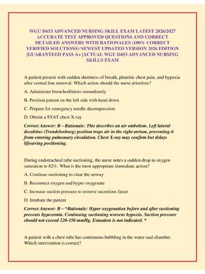 Preview image for WGU D453 ADVANCED NURSING SKILL EXAM LATEST 2026/2027 ACCURATE TEST APPROVED QUESTIONS AND CORRECT DETAILED ANSWERS WITH RATIONALES (100% CORRECT VERIFIED SOLUTIONS) NEWEST UPDATED VERSION 2026 EDITION |GUARANTEED PASS A+ |ACTUAL WGU D453 ADVANCED NURSING SKILLS EXAM