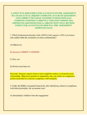 Preview image for LATEST WGU D550 ETHICS FOR ACCOUNTANTS PRE ASSESSMENT (PA) EXAM ACTUAL 2026/2027 COMPLETE ACCURATE QUESTIONS AND CORRECT DETAILED ANSWERS WITH RATIONALES (VERIFIED ANSWERS) CURRENTLY UPDATED VERSION 2026 EDITION |GUARANTEED PASS A+ (BRAND NEW!) FULL REVISED ETHICS FOR ACCOUNTANTS D550 WGU PRE ASSESSMENT APPROVED EXAM
