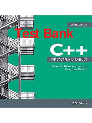 Preview of Test Bank C++ Programming From Problem Analysis to Program Design 8th Edition By D.S. Mali