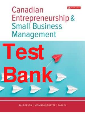Preview of Test Bank Canadian Entrepreneurship And Small Business Management 12th Edition By Wesley B