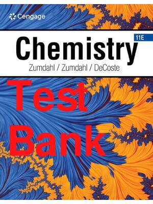 Preview of Test Bank Chemistry 11th Edition By Steven Zumdahl, Susan Zumdahl, Donald DeCoste All Chapters 1-22