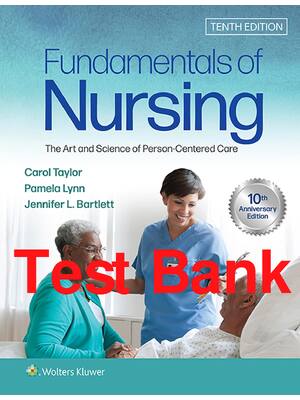 Preview of Test Bank Fundamentals of Nursing The Art and Science of Person-Centered Care 10th Edition
