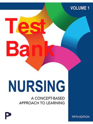 Preview of Test Bank Nursing A Concept Based Approach to Learning Volume 1 5th Edition By Pearson Edu