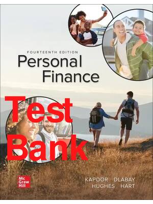 Preview of Test Bank Personal Finance 14th Edition By Jack Kapoor, Les Dlabay, Robert Hughes, Melissa
