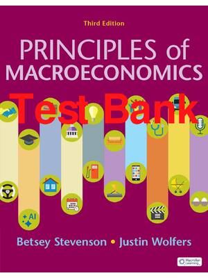 Preview of Test Bank Principles of Macroeconomics 3rd Edition By Betsey Stevenson, Justin Wolfers All