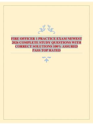 Preview image for FIRE OFFICER 1 PRACTICE EXAM NEWEST 2026 COMPLETE STUDY QUESTIONS WITH CORRECT SOLUTIONS 100% ASSURED PASS TOP RATED