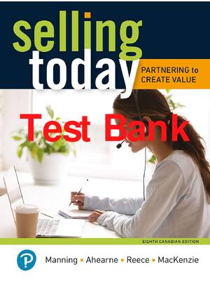 Preview of Test Bank Selling Today Partnering to Create Value 8th Canadian Edition By Gerald Manning,