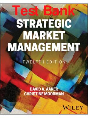 Preview of Test Bank Strategic Market Management 12th Edition By David Aaker, Christine Moorman All C