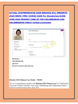 Preview image for ACTUAL COMPREHENSIVE CASE BRIANNA GILL PRESENTS  ;PAIN WHEN I PEE I HUMAN CASE For Chamberlain-Nr602  JUNE 2026 PRIMARY CARE OF THE CHILDBEARING AND  CHILDBEARING FAMILY Actual screenshot