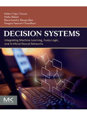 Preview of eBook PDF Decision Systems Integrating Machine Learning Fuzzy Logic and Artificial Neural