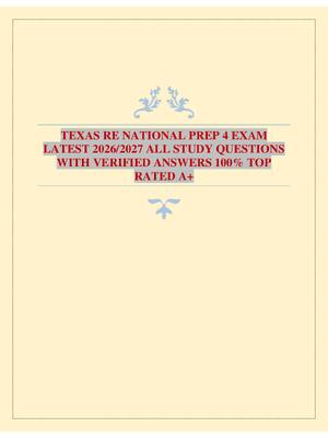 Preview of TEXAS RE NATIONAL PREP 4 EXAM LATEST 2026/2027 ALL STUDY QUESTIONS WITH VERIFIED ANSWERS 100% TOP RATED A+