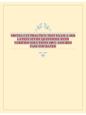 Preview of NBSTSA CST PRACTICE TEST EXAM A 2026 LATEST STUDY QUESTIONS WITH VERIFIED SOLUTIONS 100% ASSURED PASS TOP RATED